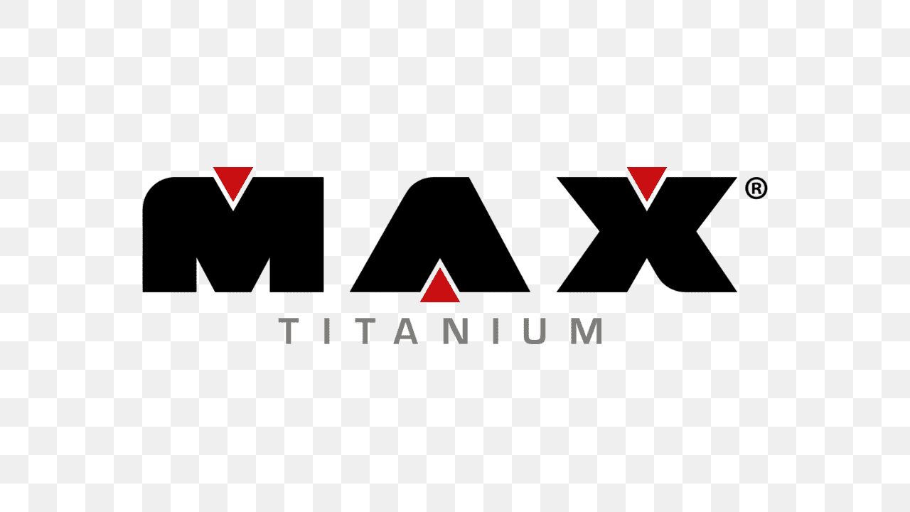 MAX TITANIUM